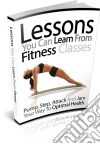 Lessons you can learn from fitness classes. E-book. Formato PDF ebook