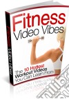 Fitness video vibes. E-book. Formato PDF ebook
