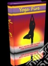 Yoga fire. E-book. Formato PDF ebook