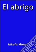 El abrigo. E-book. Formato EPUB ebook