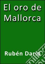 El oro de Mallorca. E-book. Formato Mobipocket