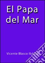 El papa del mar. E-book. Formato EPUB ebook