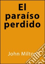 El paraiso perdido. E-book. Formato EPUB ebook