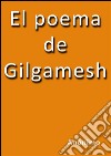 El poema de Gilgamesh. E-book. Formato EPUB ebook