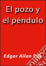 El pozo y el péndulo. E-book. Formato EPUB ebook