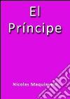 El Príncipe. E-book. Formato EPUB ebook