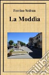 La Moddìa. E-book. Formato EPUB ebook di Ferrino Sedran