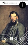 Leo Tolstoy: The Classics Collection [Classics Authors Vol: 5] (Black Horse Classics). E-book. Formato EPUB ebook