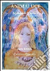 Animaluce. Arcangeli, cristalli, maestri ascesi e divinità. E-book. Formato Mobipocket ebook di Lara Brook