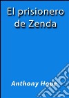 El prisionero de Zenda. E-book. Formato EPUB ebook