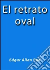 El retrato oval. E-book. Formato Mobipocket ebook di Edgar Allan Poe