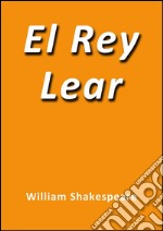 El rey Lear. E-book. Formato EPUB ebook