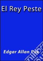 El rey peste. E-book. Formato EPUB ebook