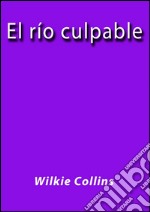 El río culpable. E-book. Formato EPUB ebook