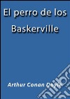 El perro de los Baskerville. E-book. Formato EPUB ebook