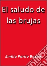 El saludo de las brujas. E-book. Formato EPUB ebook