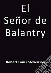 El señor de Balantry. E-book. Formato EPUB ebook