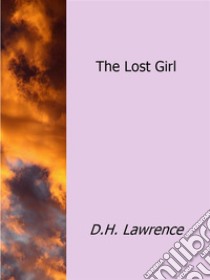 The lost girl. E-book. Formato Mobipocket ebook di D.h.lawrence