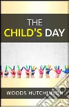 The child's day. E-book. Formato Mobipocket ebook