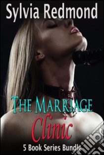 The Marriage Clinic. E-book. Formato Mobipocket ebook di Sylvia Redmond