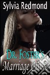 Dr. Foster's Marriage Clinic. E-book. Formato EPUB ebook di Sylvia Redmond