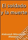 El soldado y la muerte. E-book. Formato EPUB ebook