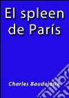 El spleen de París. E-book. Formato EPUB ebook