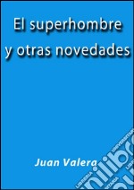 El superhombre y otras novedades. E-book. Formato EPUB ebook