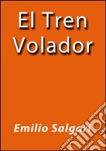 El tren volador. E-book. Formato EPUB ebook