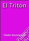 El tritón. E-book. Formato Mobipocket ebook