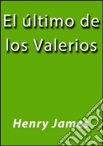 El último de los Valerios. E-book. Formato EPUB ebook