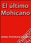 El último Mohicano. E-book. Formato Mobipocket ebook