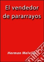 El vendedor de pararrayos. E-book. Formato EPUB ebook