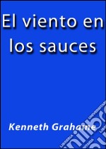 El viento en los sauces. E-book. Formato EPUB ebook