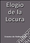 Elogio de la locura. E-book. Formato EPUB ebook