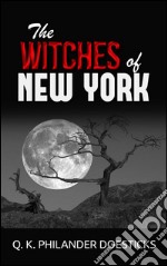 The witches of New York. E-book. Formato EPUB ebook