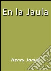 En la jaula. E-book. Formato EPUB ebook