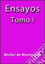 Ensayos I. E-book. Formato EPUB ebook