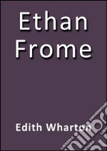 Ethan Frome. E-book. Formato EPUB ebook