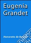 Eugenia Grandet. E-book. Formato EPUB ebook