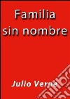 Familia sin nombre. E-book. Formato EPUB ebook