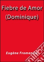 Fiebre de amor Dominique. E-book. Formato EPUB ebook