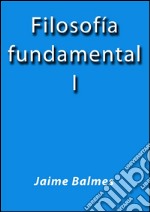 Filosofia fundamental I. E-book. Formato EPUB ebook