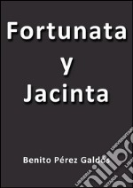 Fortunata y Jacinta. E-book. Formato EPUB ebook