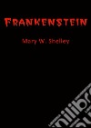 Frankenstein - English. E-book. Formato Mobipocket ebook di Mary W. Shelley