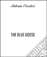 The Blue Goose,  La spilla. E-book. Formato Mobipocket