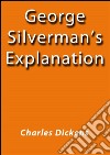 George Silverman's explanation. E-book. Formato EPUB ebook