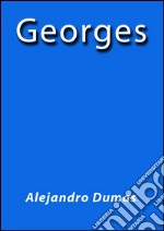 Georges. E-book. Formato EPUB ebook