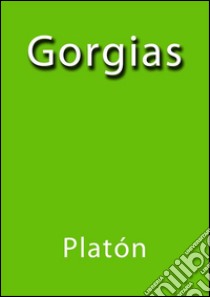 Gorgias. E-book. Formato Mobipocket ebook di Platón