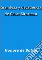 Grandeza y decadencia de César Birotteau. E-book. Formato EPUB ebook